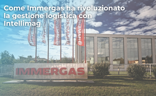 Come Immergas ha rivoluzionato la gestione logistica con Intellimag
